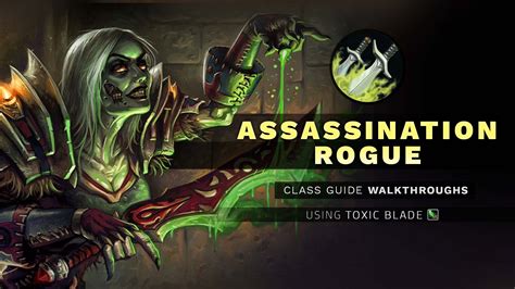 Here, you will learn how to play the. . Assassination rogue